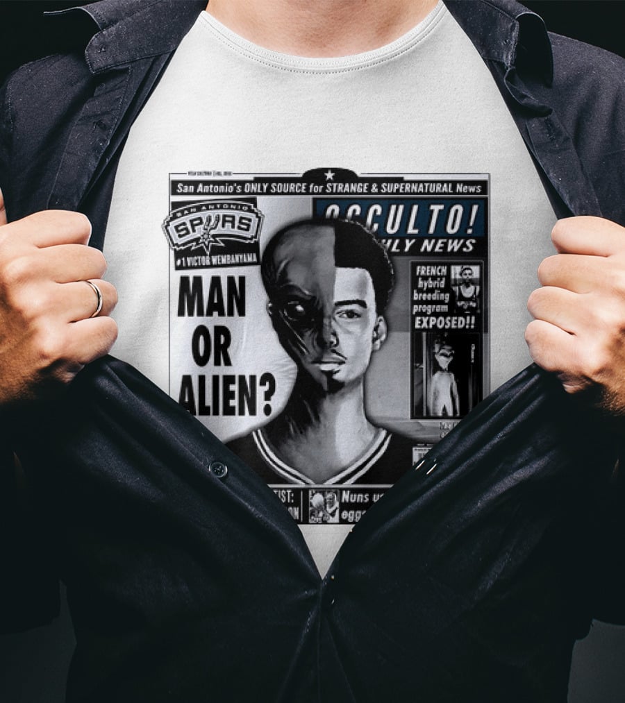 San Antonio Spurs Victor Wembanyama Occulto Weekly News Man Or Alien French Hybrid Exposed T-Shirt
