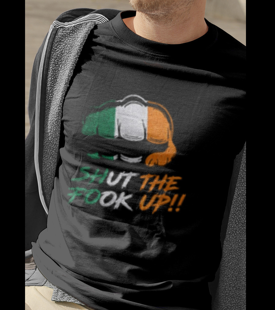 Conor McGregor Shut The Fook Up Ireland Flag Hat T-Shirt