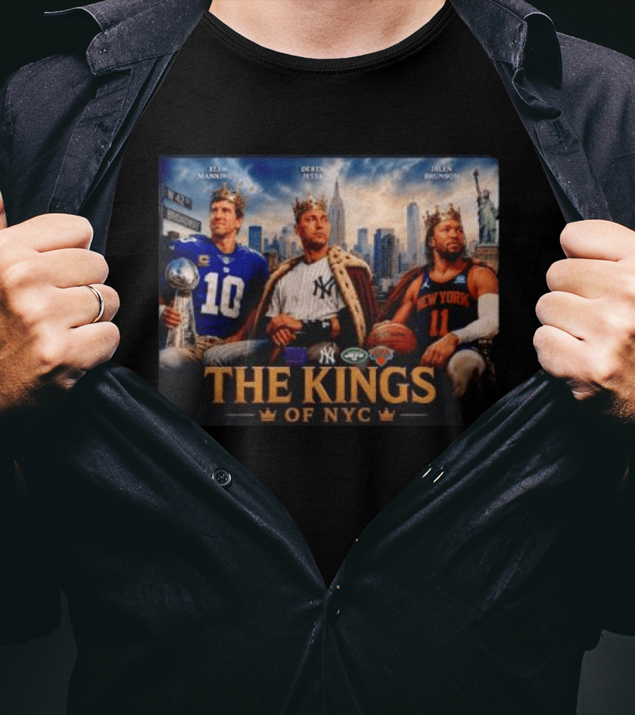 Eli Manning Derek Jeter Jalen Brunson The Kings Of NYC New York Giants Yankees Jets Knicks T-Shirt