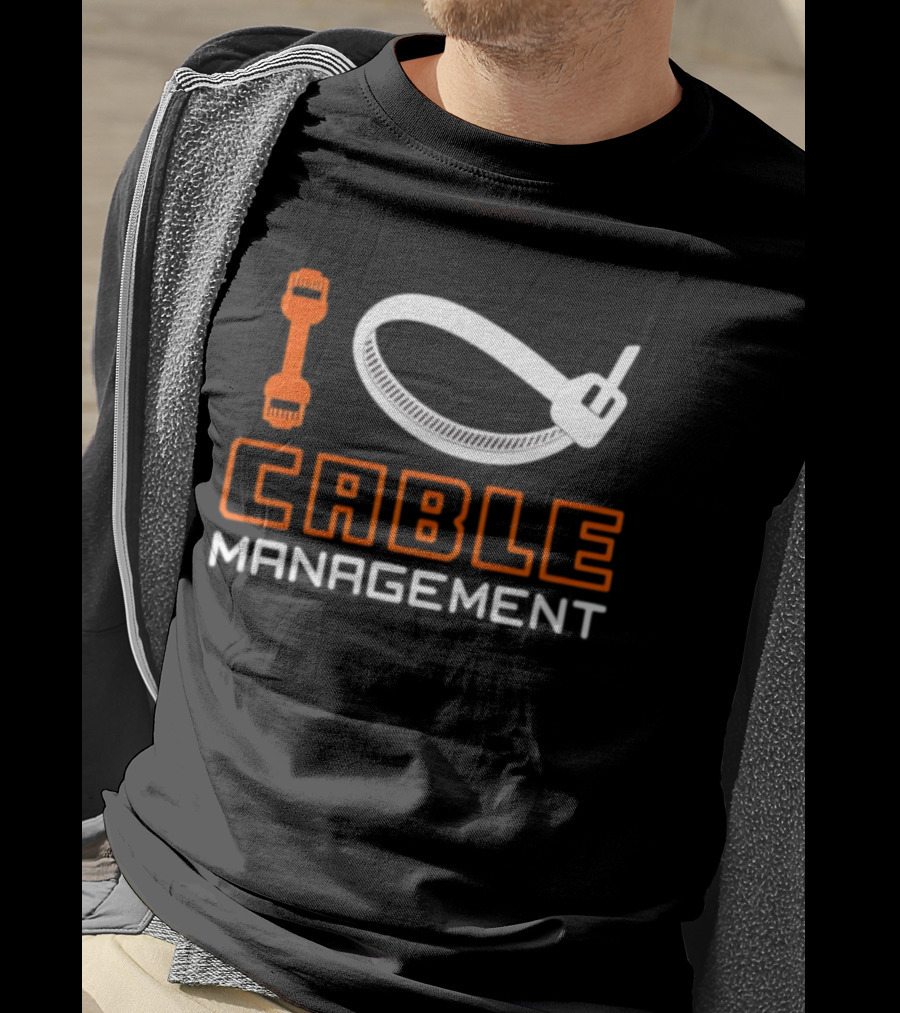 I Love Cable Management Ethernet Connector Zip Tie Tech IT Network T-Shirt