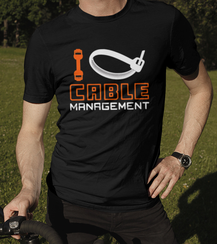 I Love Cable Management Ethernet Connector Zip Tie Tech IT Network T-Shirt