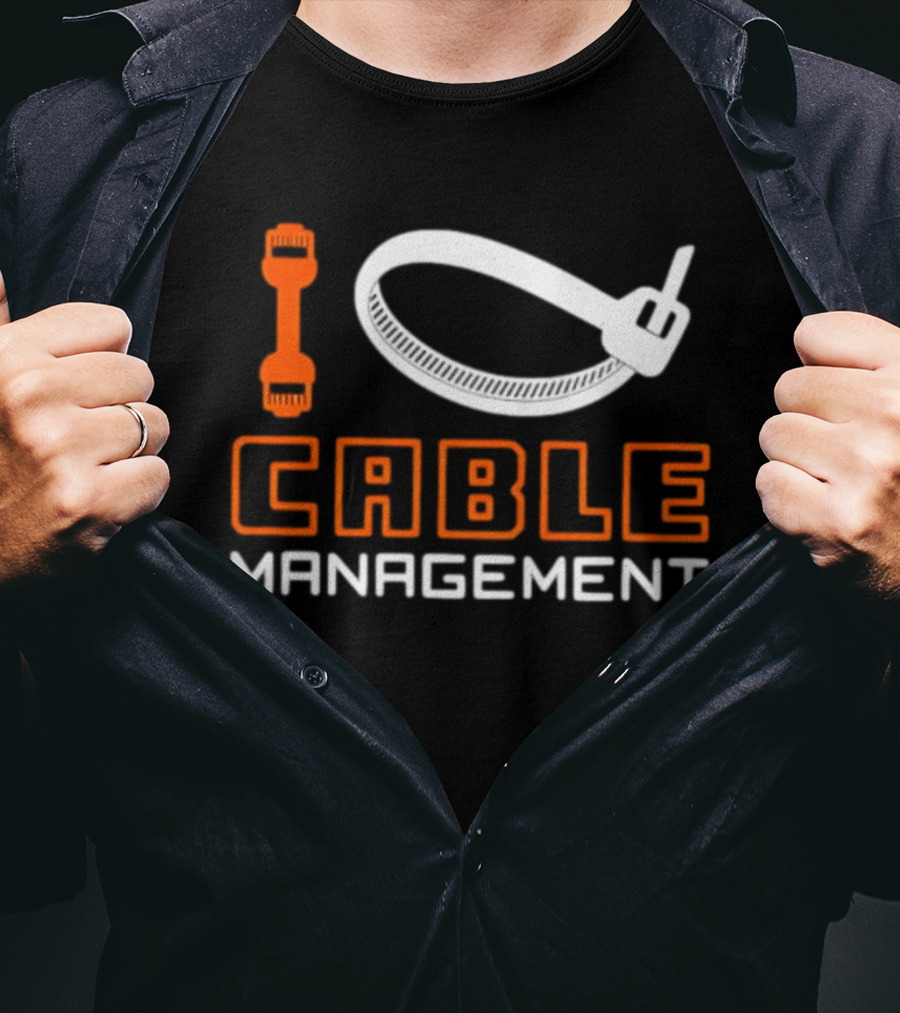 I Love Cable Management Ethernet Connector Zip Tie Tech IT Network T-Shirt