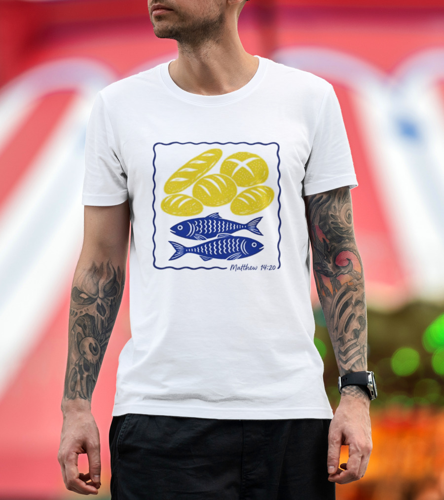 Five Loaves And Two Fish Bible Verse Matthew 14 20 Christian Faith T-Shirt