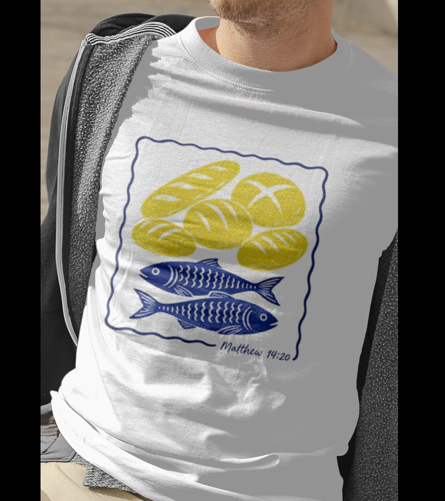 Five Loaves And Two Fish Bible Verse Matthew 14 20 Christian Faith T-Shirt