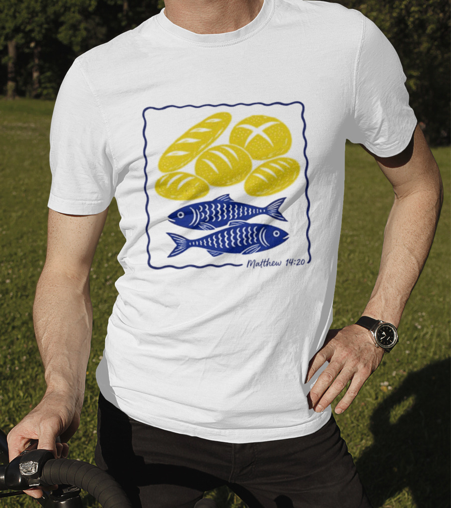 Five Loaves And Two Fish Bible Verse Matthew 14 20 Christian Faith T-Shirt