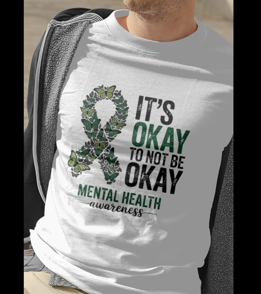 It's Okay To Not Be Okay Butterfly Ribbon Mental Health Awareness T-Shirt