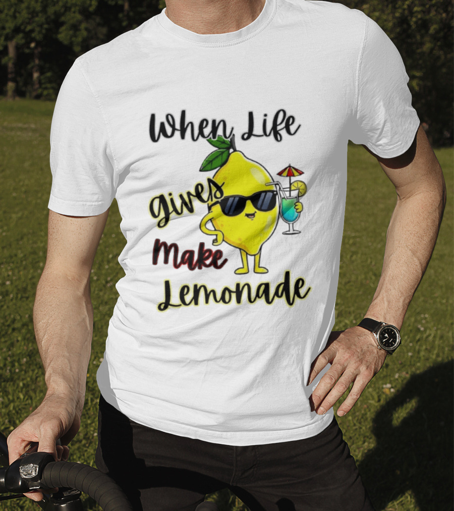 When Life Gives You Lemons Make Lemonade Sunglasses Character With Drink T-Shirt