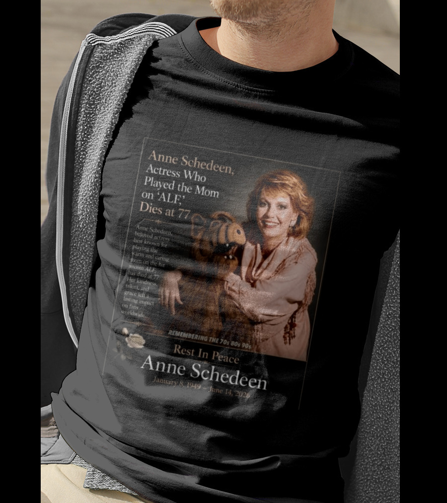 Anne Schedeen Actress On ALF Remembering The 70s 80s 90s Dies At 77 T-Shirt