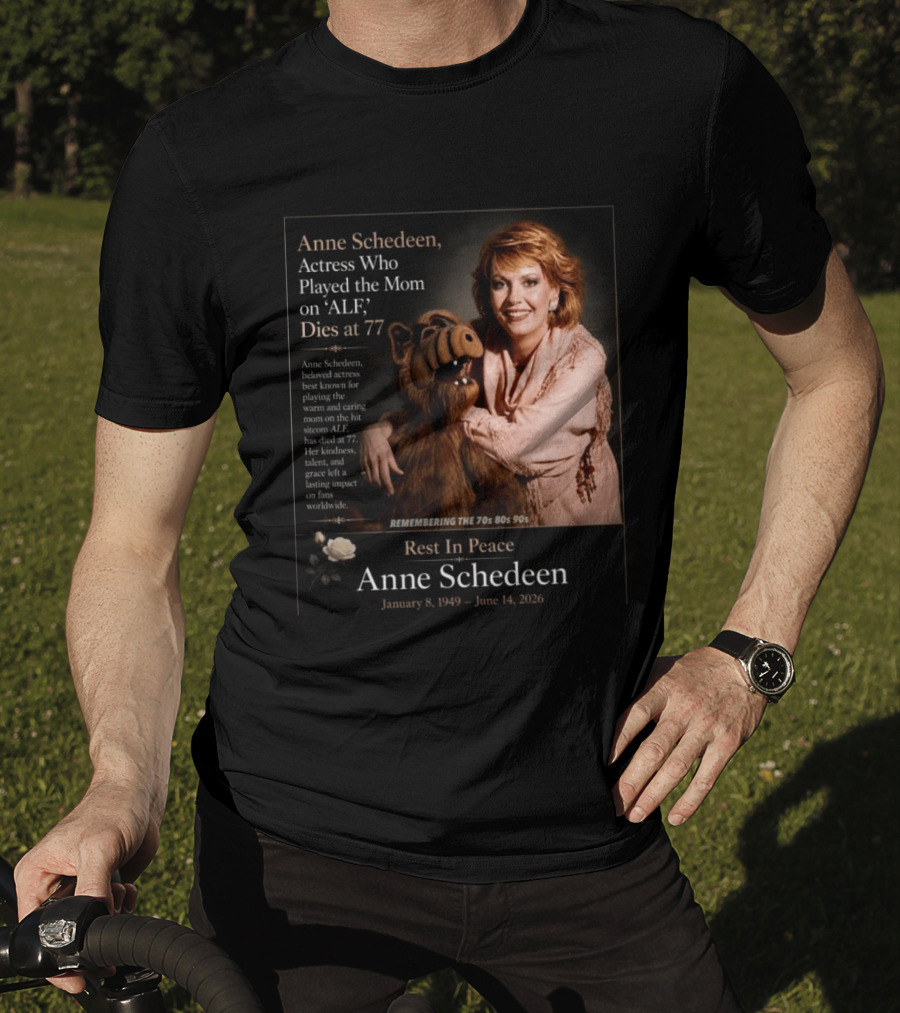 Anne Schedeen Actress On ALF Remembering The 70s 80s 90s Dies At 77 T-Shirt