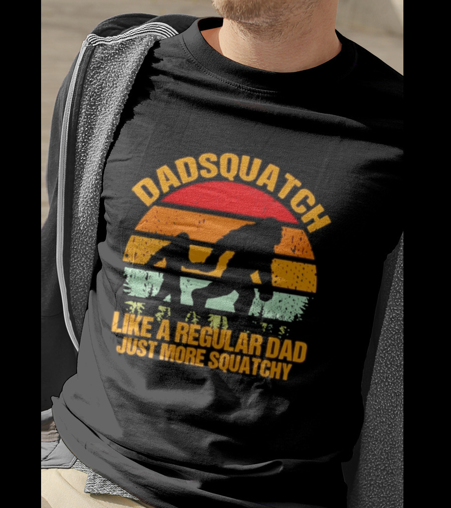 Dadsquatch Like A Regular Dad Just More Squatchy Bigfoot Silhouette Sunset Retro Vibe T-Shirt