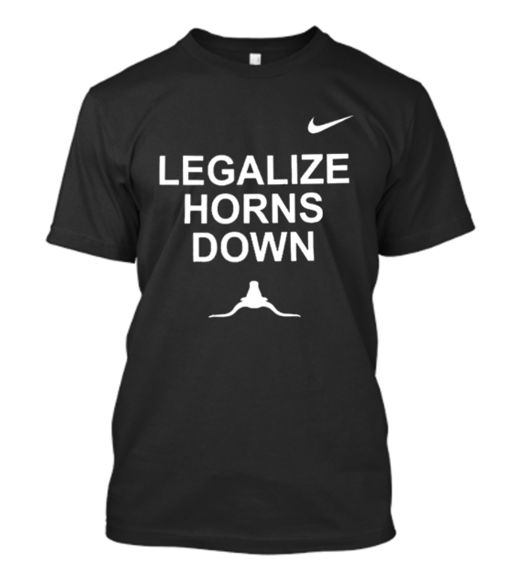 Legalize Horns Down Nike T-Shirt