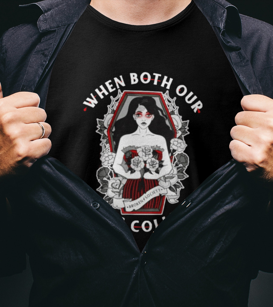 When Both Our Cars Collide Broken Society Coffin Woman Roses T-Shirt