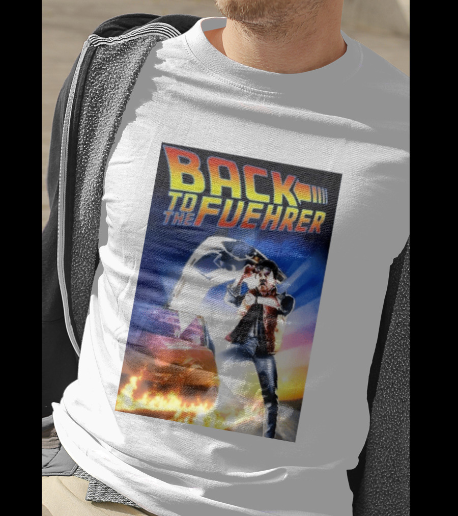 Back To The Fuehrer Adolf Hitler T-Shirt