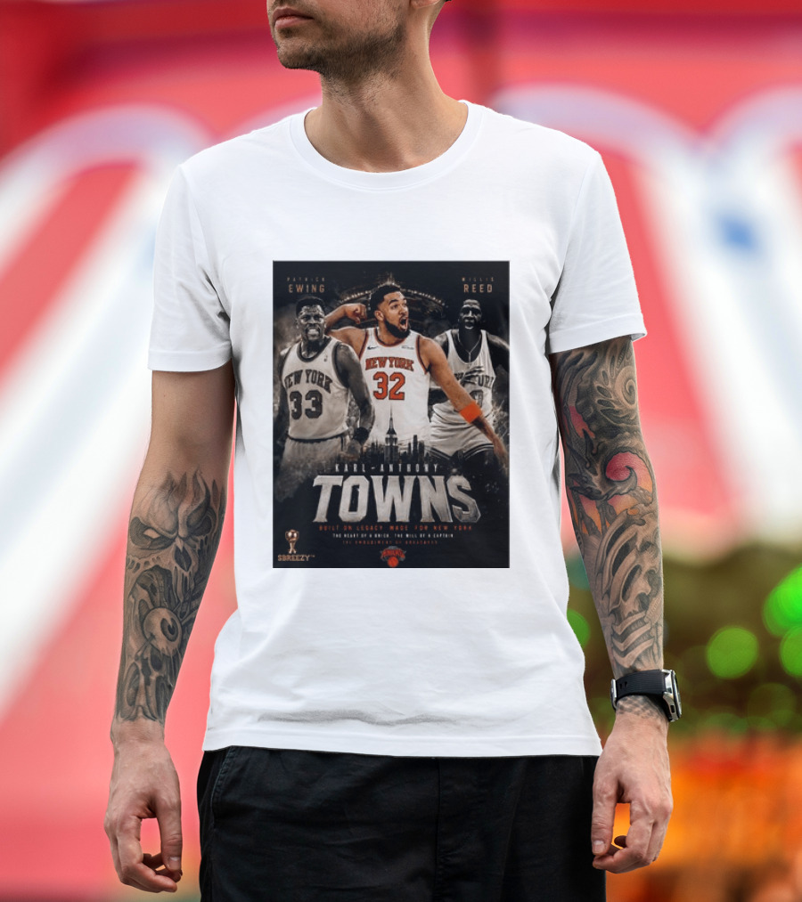 New York Knicks Karl Anthony Towns Patrick Ewing Willis Reed Built On Legacy Image For New York T-Shirt