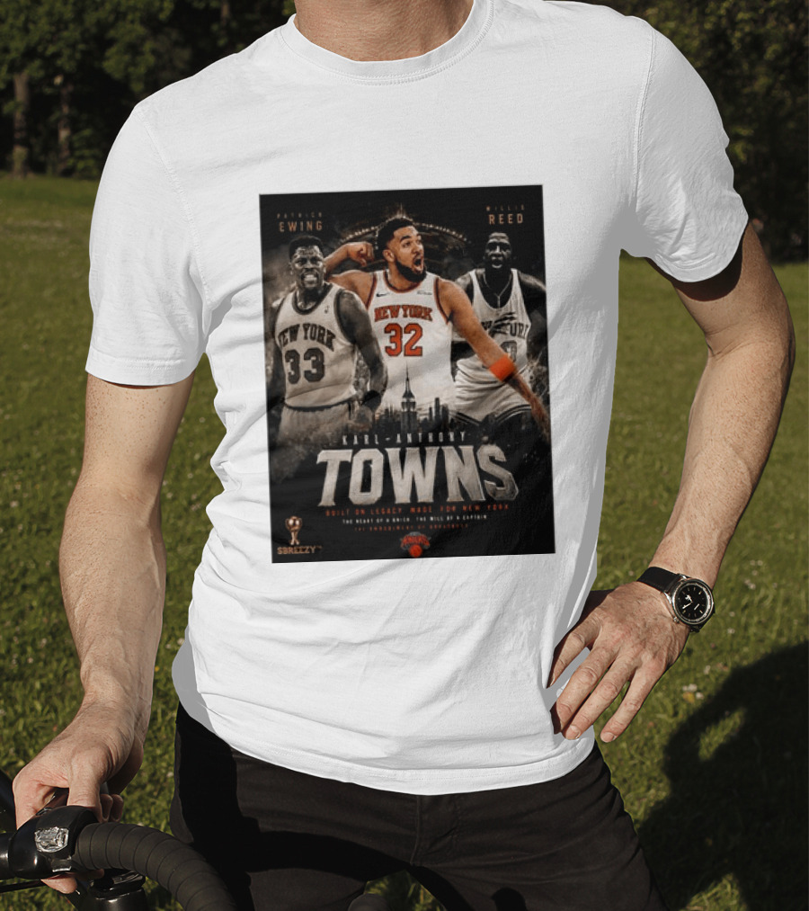 New York Knicks Karl Anthony Towns Patrick Ewing Willis Reed Built On Legacy Image For New York T-Shirt