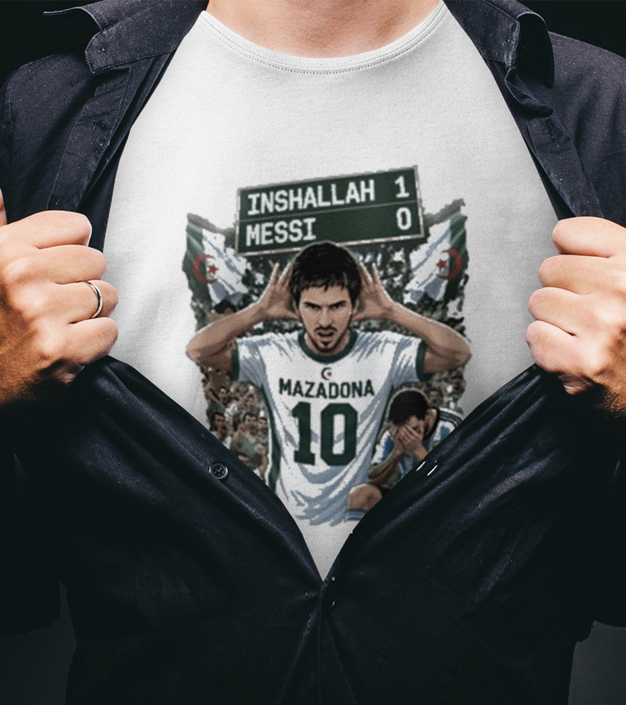 Khoubaib Kouas Inshallah 1 Messi 0 Mazadona Algeria Argentina T-Shirt