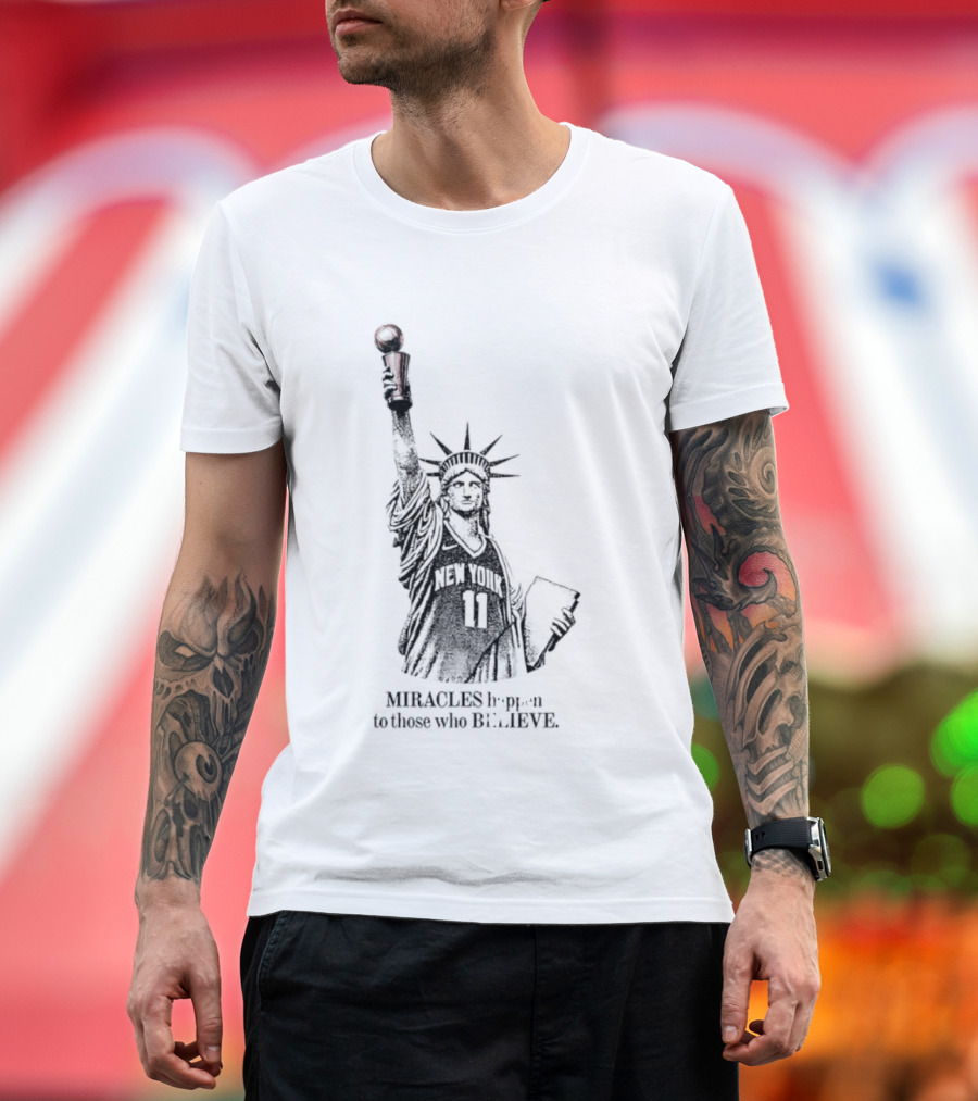 Miracles Happen To Those Who Believe New York 11 Statue Of Liberty Basketball T-Shirt