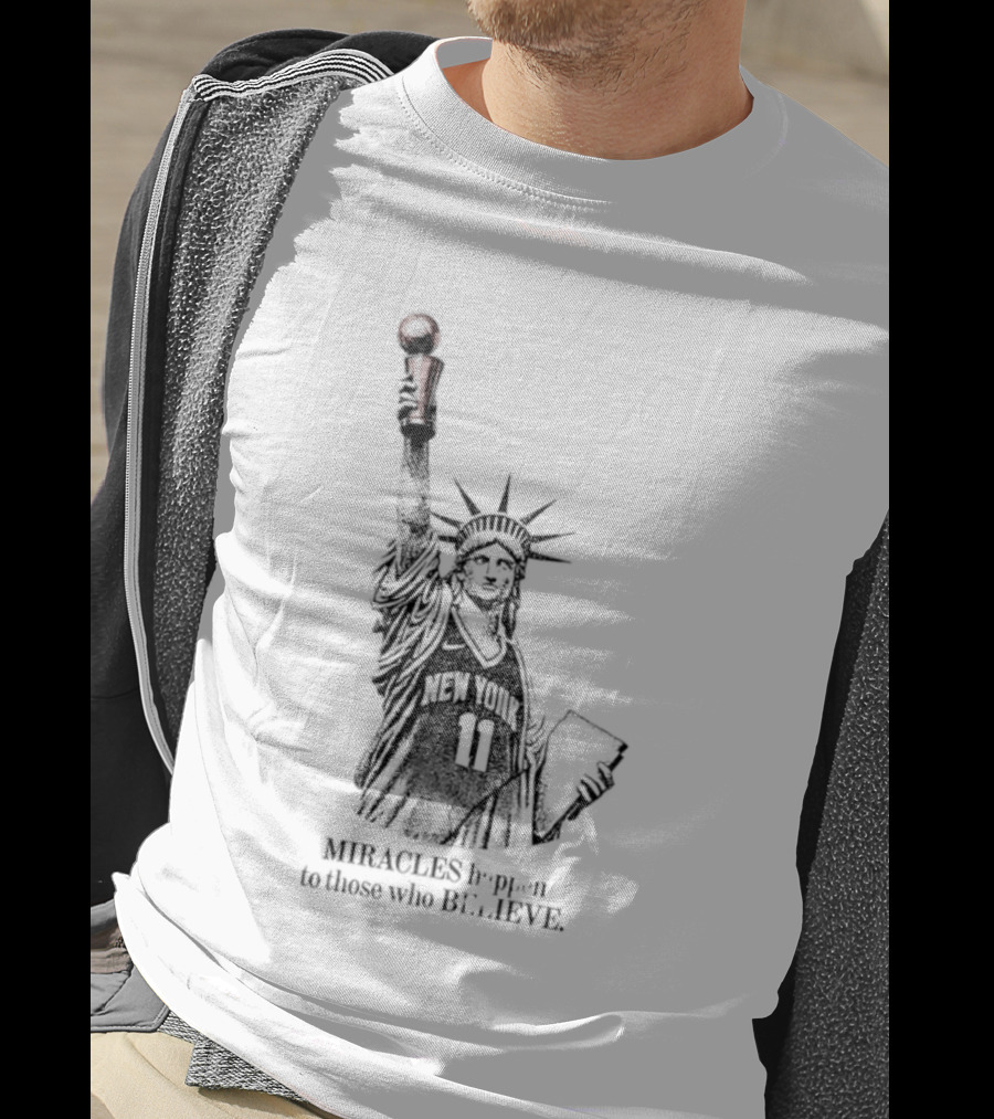 Miracles Happen To Those Who Believe New York 11 Statue Of Liberty Basketball T-Shirt