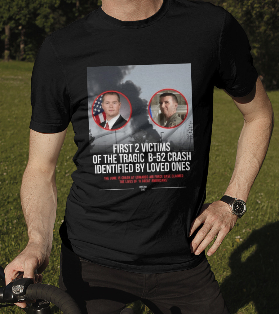 First 2 Victims Tragic B 52 Crash Identified June 15 Edwards Air Force Base T-Shirt