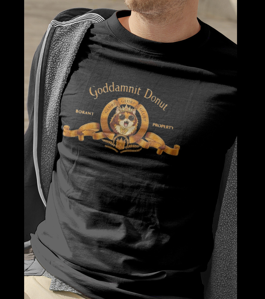 Goddamnit Donut Glurp Glurp Glurp Borant Property T-Shirt