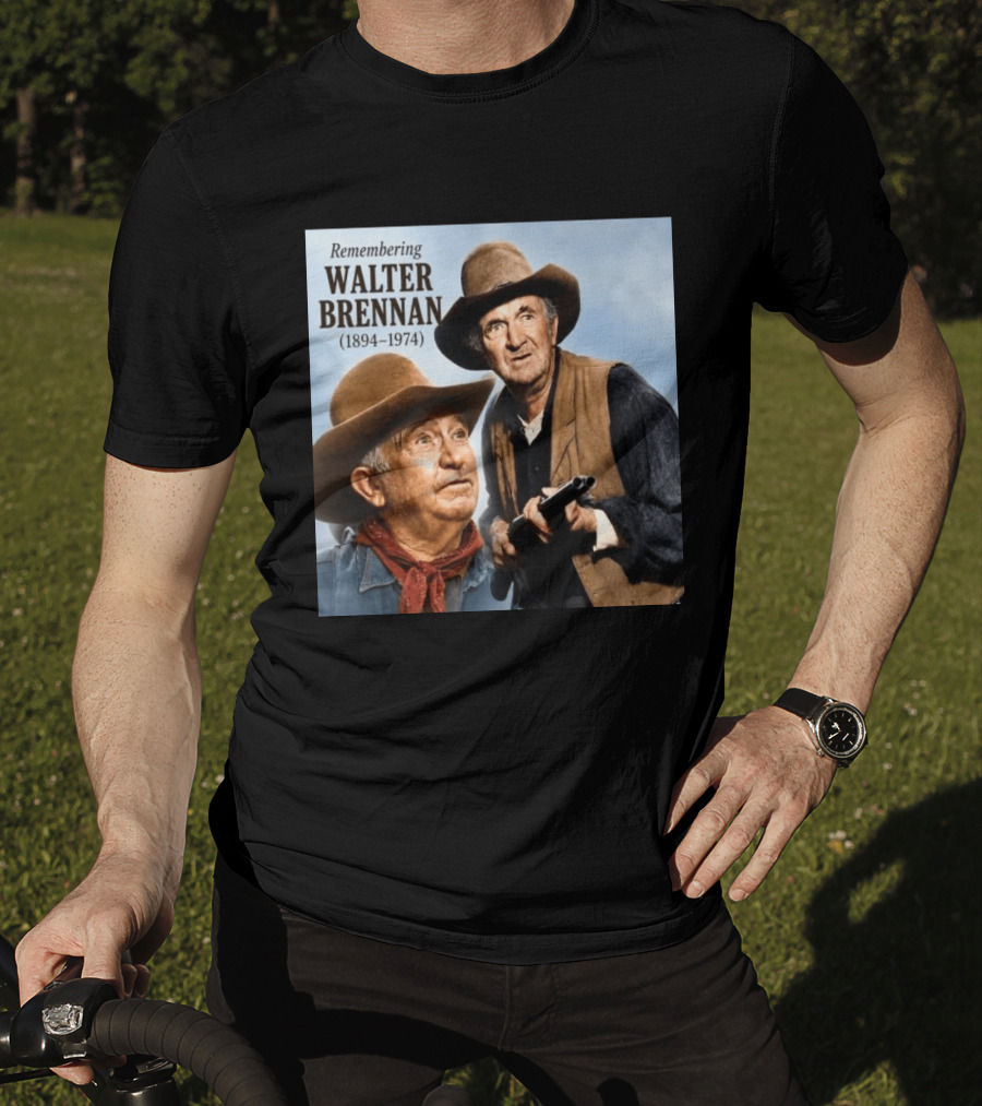 Remembering Walter Brennan 1894 1974 Western Cowboy Legend T-Shirt