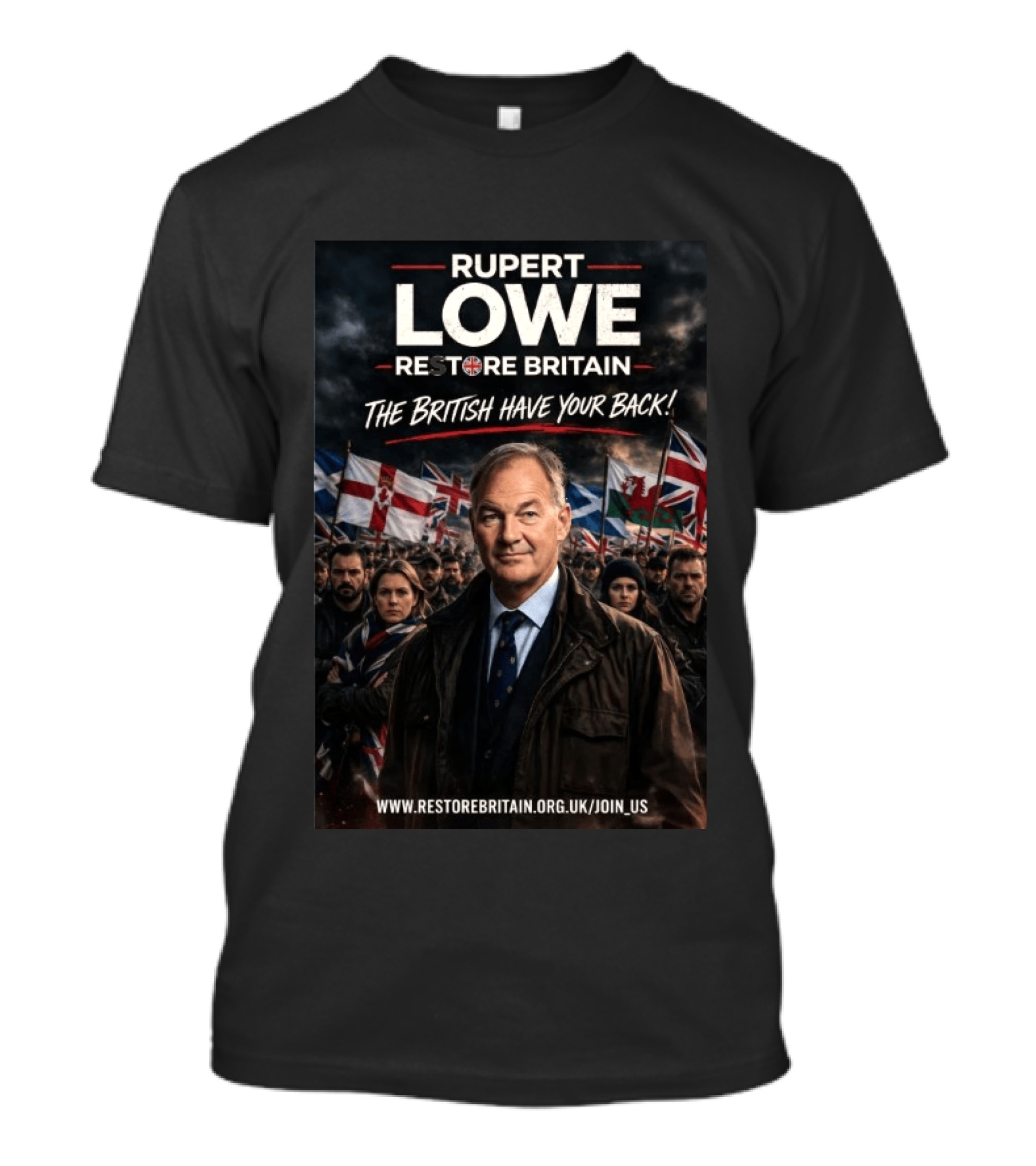 Rupepr Lowe Restore Britain The British Have Your Back T-Shirt