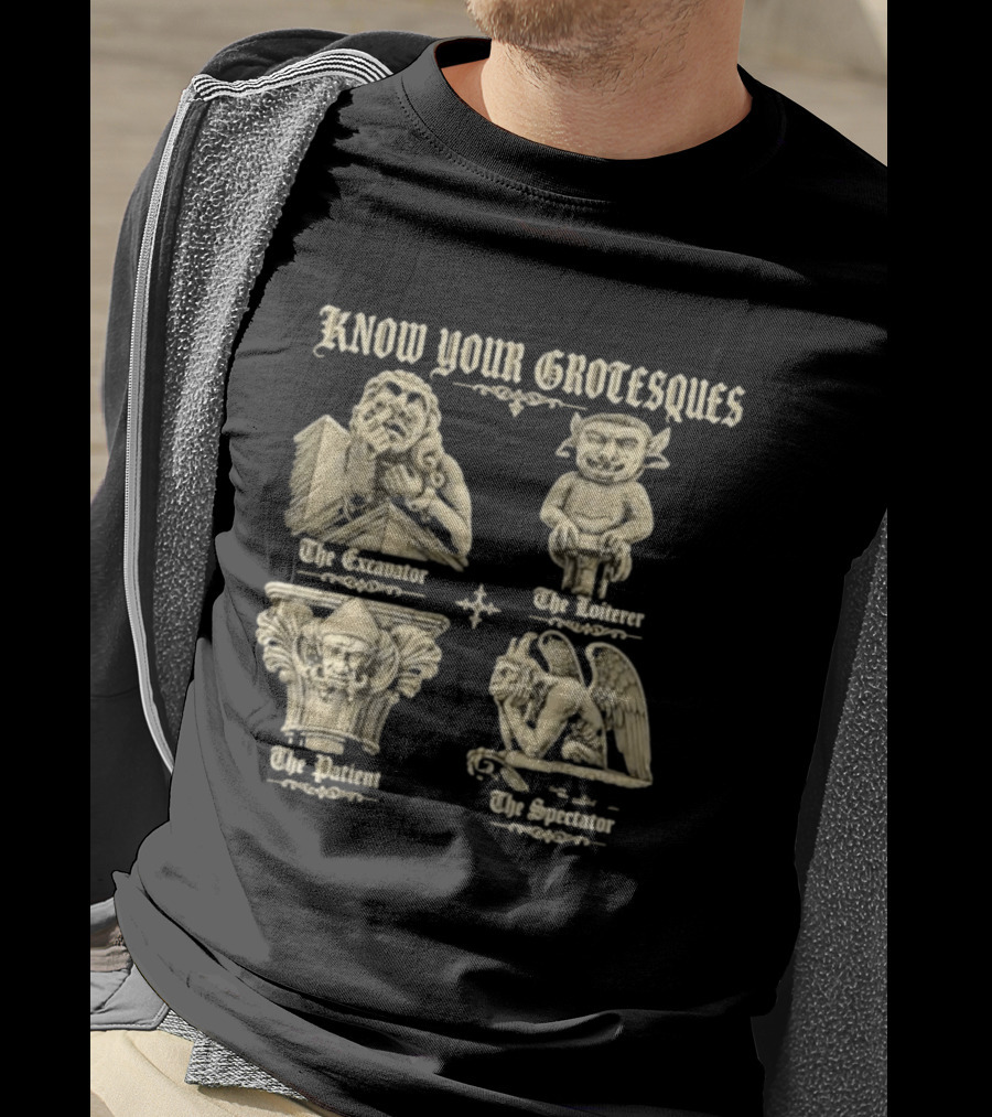 Know Your Grotesques The Excavator The Loiterer The Patient The Spectator Stone Statue T-Shirt