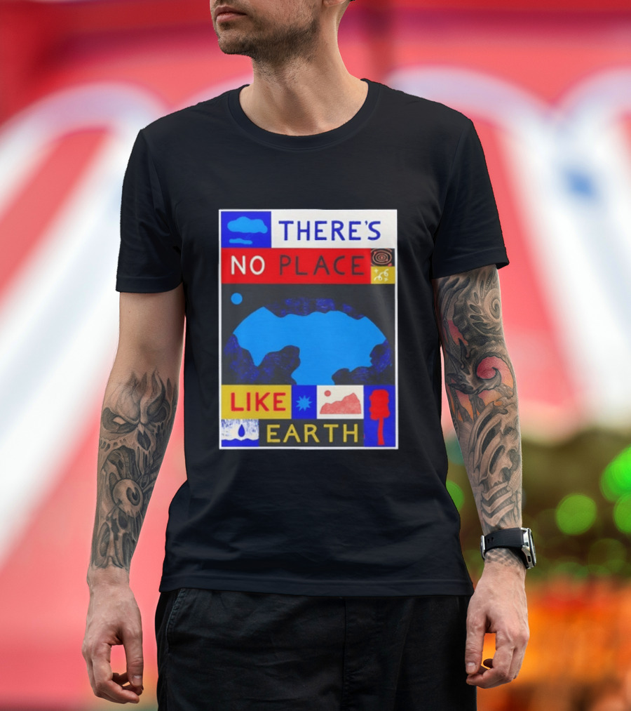 There's No Place Like Earth Vibrant Planetary T-Shirt