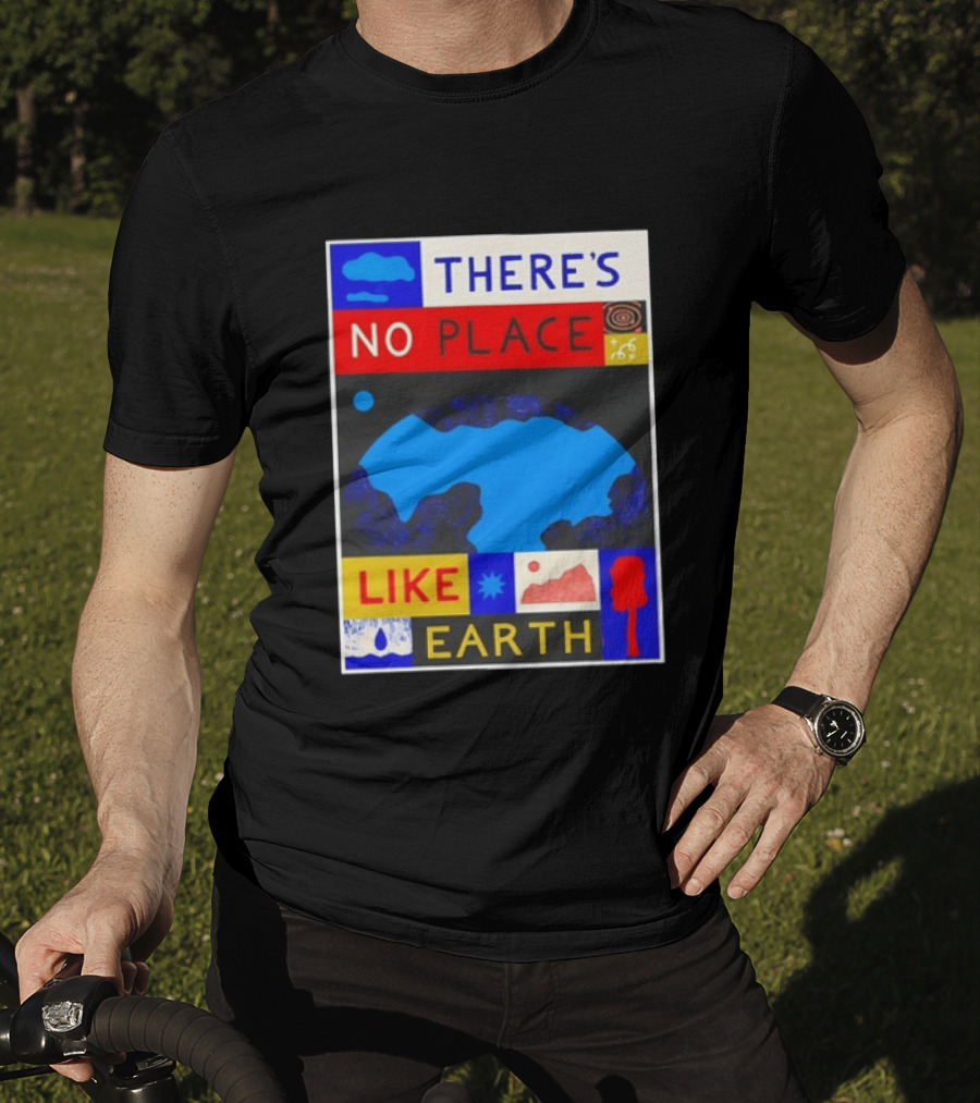 There's No Place Like Earth Vibrant Planetary T-Shirt
