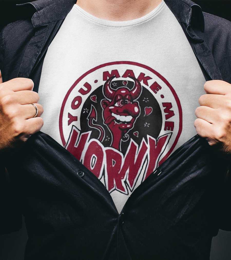 You Make Me Horny Devil Red Horns Circular T-Shirt