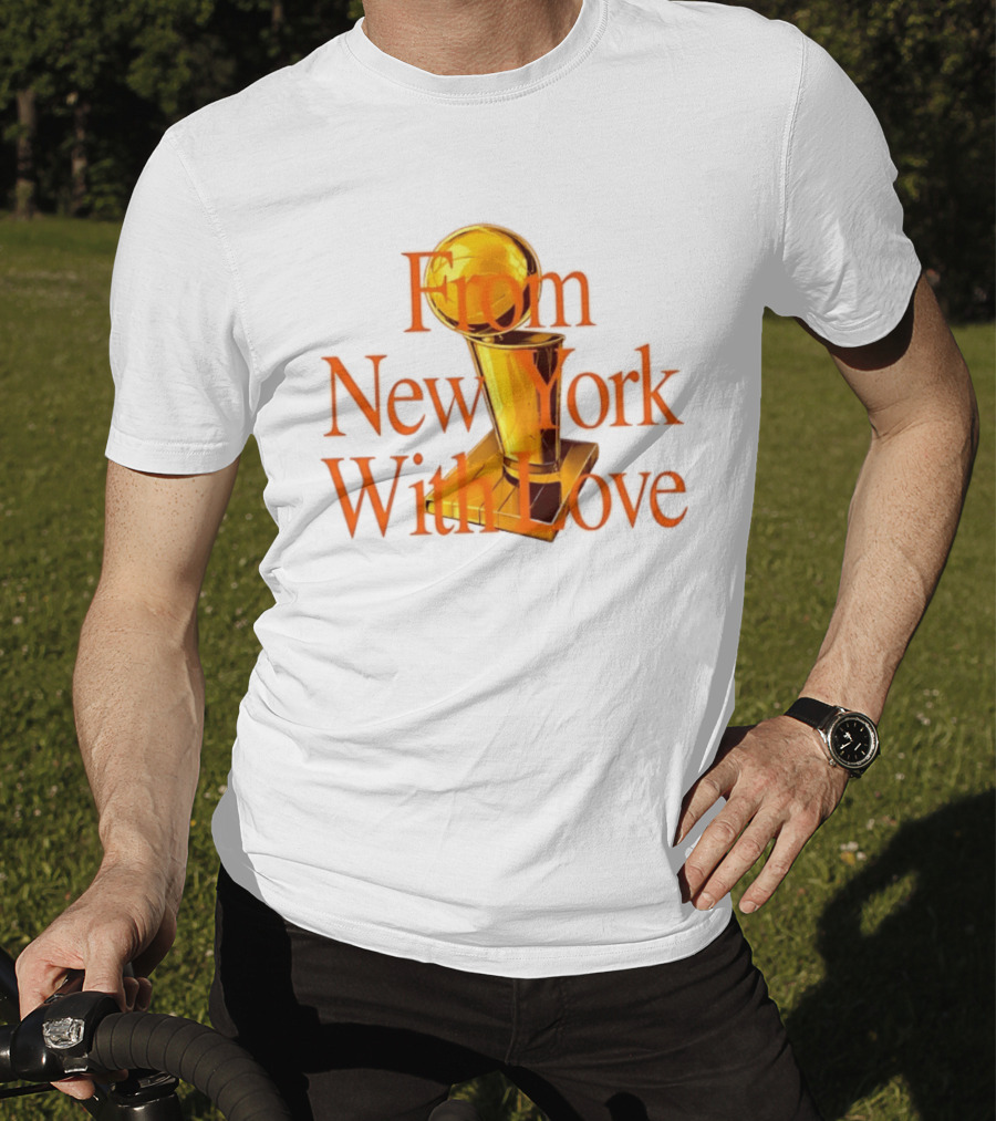 From New York With Love Larry O'Brien New York Knicks T-Shirt