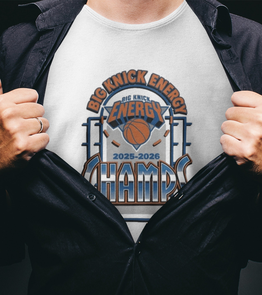 New York Knicks 2025 2026 Big Knick Energy Champs Basketball T-Shirt