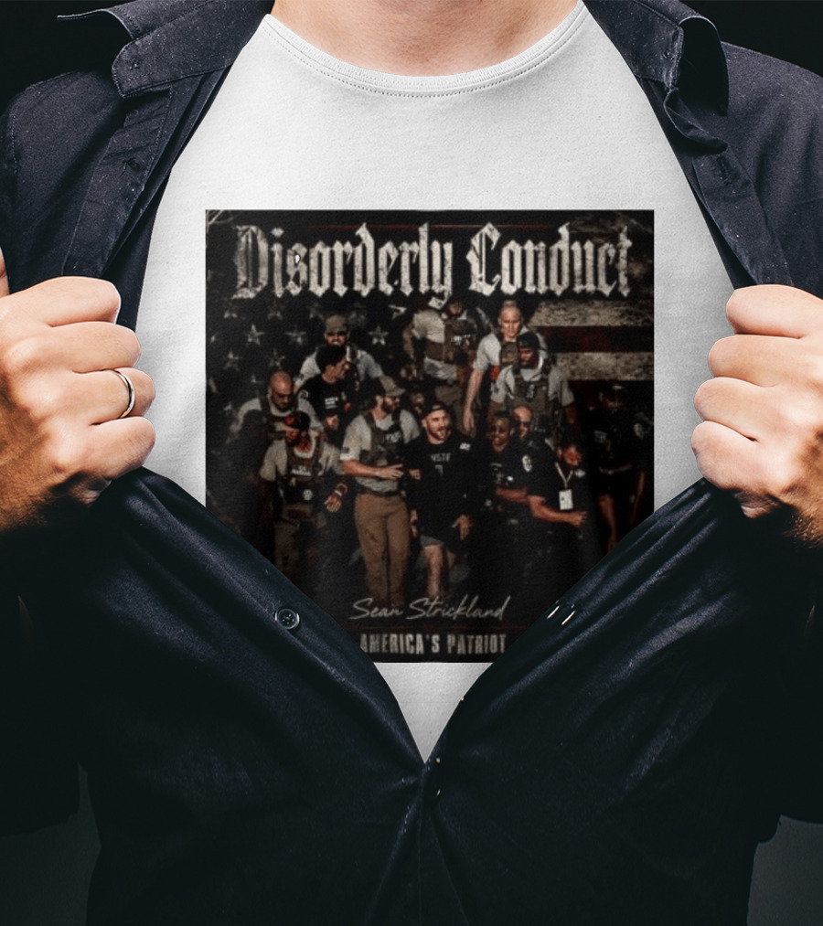 Disorderly Conduct Sean Strickland America's Patriot Live Free Or Die Trying T-Shirt