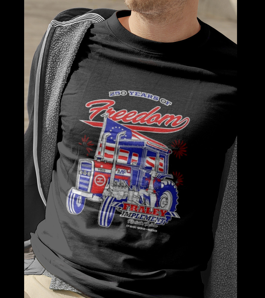 250 Years Of Freedom Fraley Implement American Flag Tractor Plevna IN White County T-Shirt