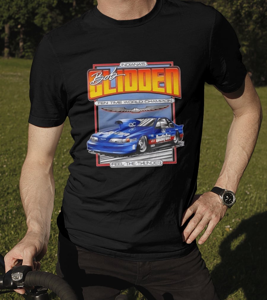 Indiana's Bob Glidden Ten Time World Champion Ford Thunderbird Feel The Thunder T-Shirt