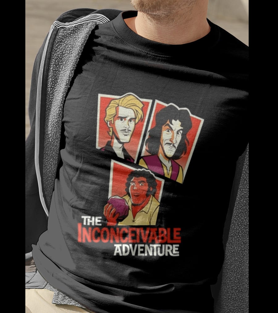 The Inconceivable Adventure Westley Inigo Fezzik The Princess Bride T-Shirt
