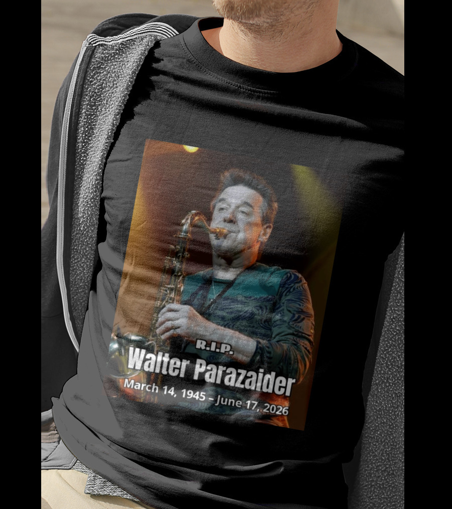 R.I.P. Walter Parazaider March 14 1945 June 17 2026 T-Shirt
