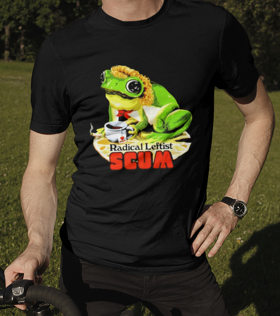 Radical Leftist Scum Frog Holding Cup And Cigar T-Shirt