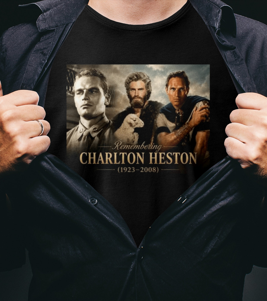 Remembering Charlton Heston 1923 2008 From B 25 Aerial Gunner To Moses And Iconic Roles T-Shirt