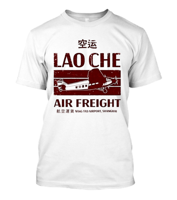 Lao Che Air Freight Nang Tao Airport Shanghai Indiana Jones Temple Of Doom T-Shirt