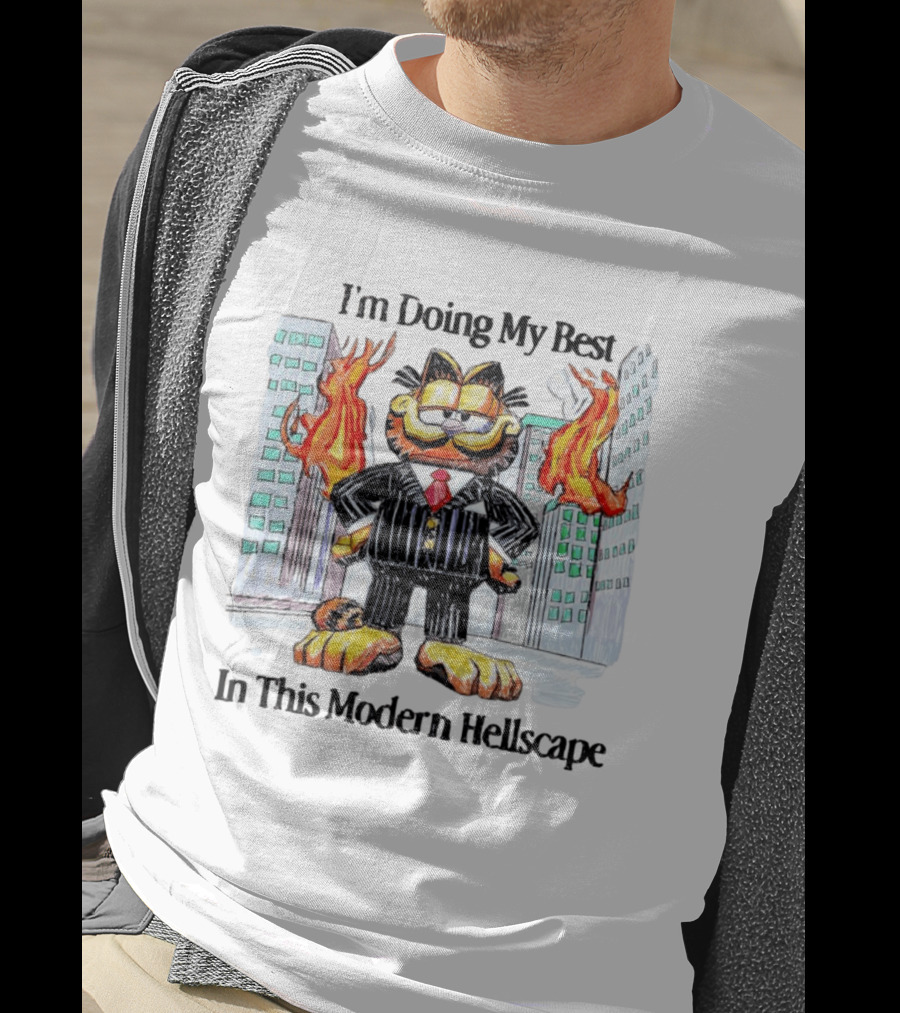 I'm Doing My Best Garfield In Suit Modern Hellscape Flames T-Shirt