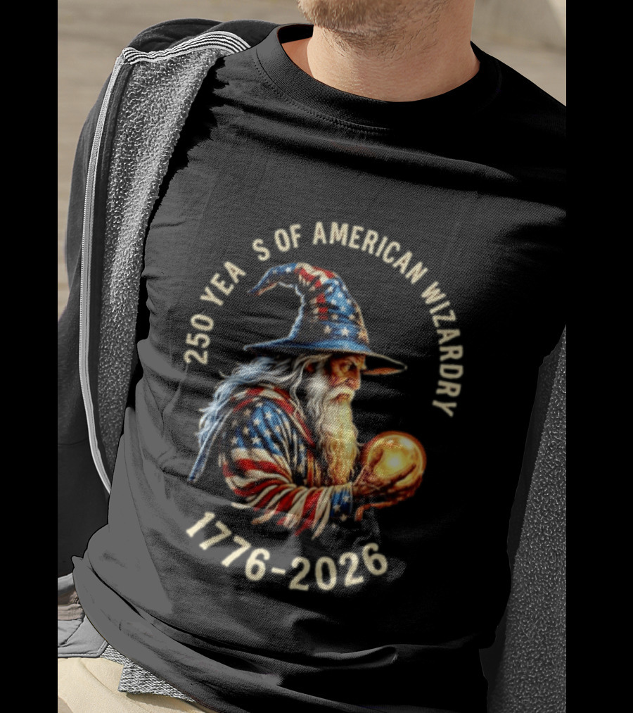 250 Years Of American Wizardry 1776 2026 Patriotic Wizard T-Shirt