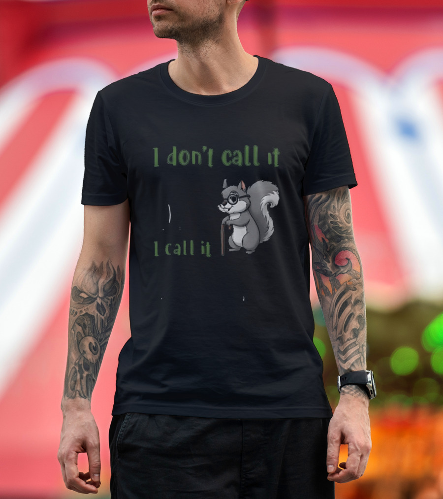 I Don't Call It Getting Old I Call It Outliving The Warranty Squirrel T-Shirt