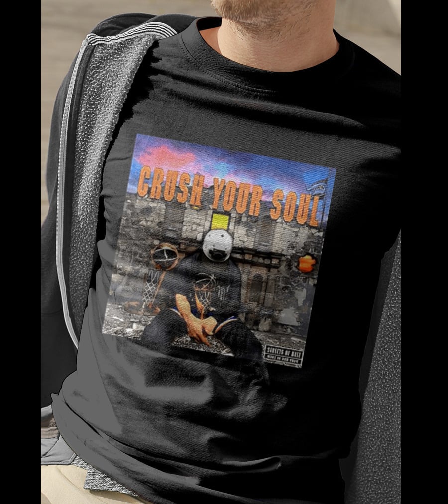 Crush Your Soul Dominates New York Streets Of Hate T-Shirt