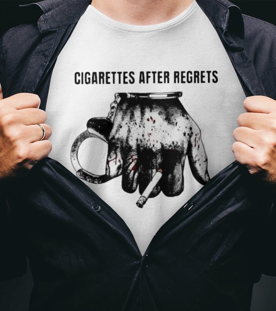 Cigarettes After Regrets Handcuffs Smoking Tobacco T-Shirt