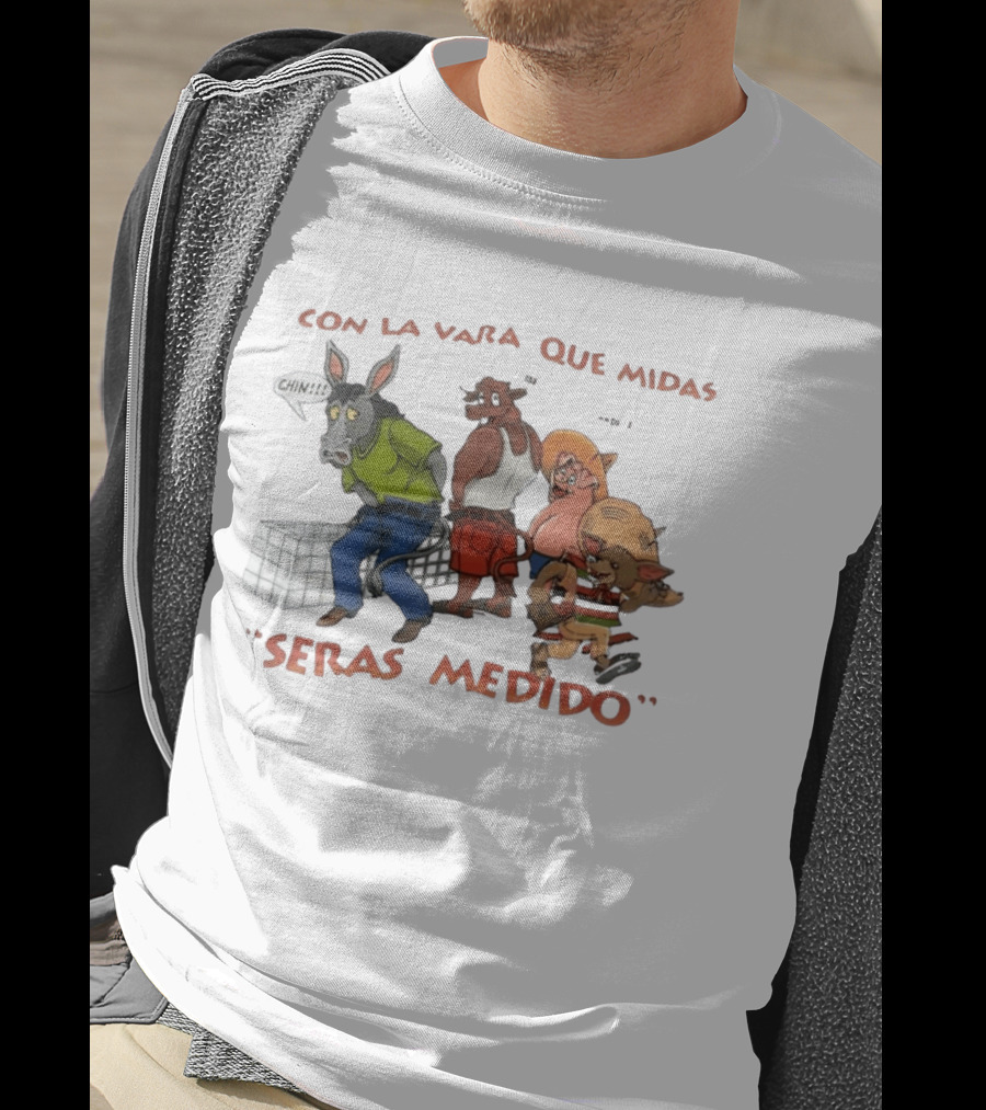 Con La Vara Que Midas Seras Medido Donkey Bull Pig Chihuahua Characters T-Shirt