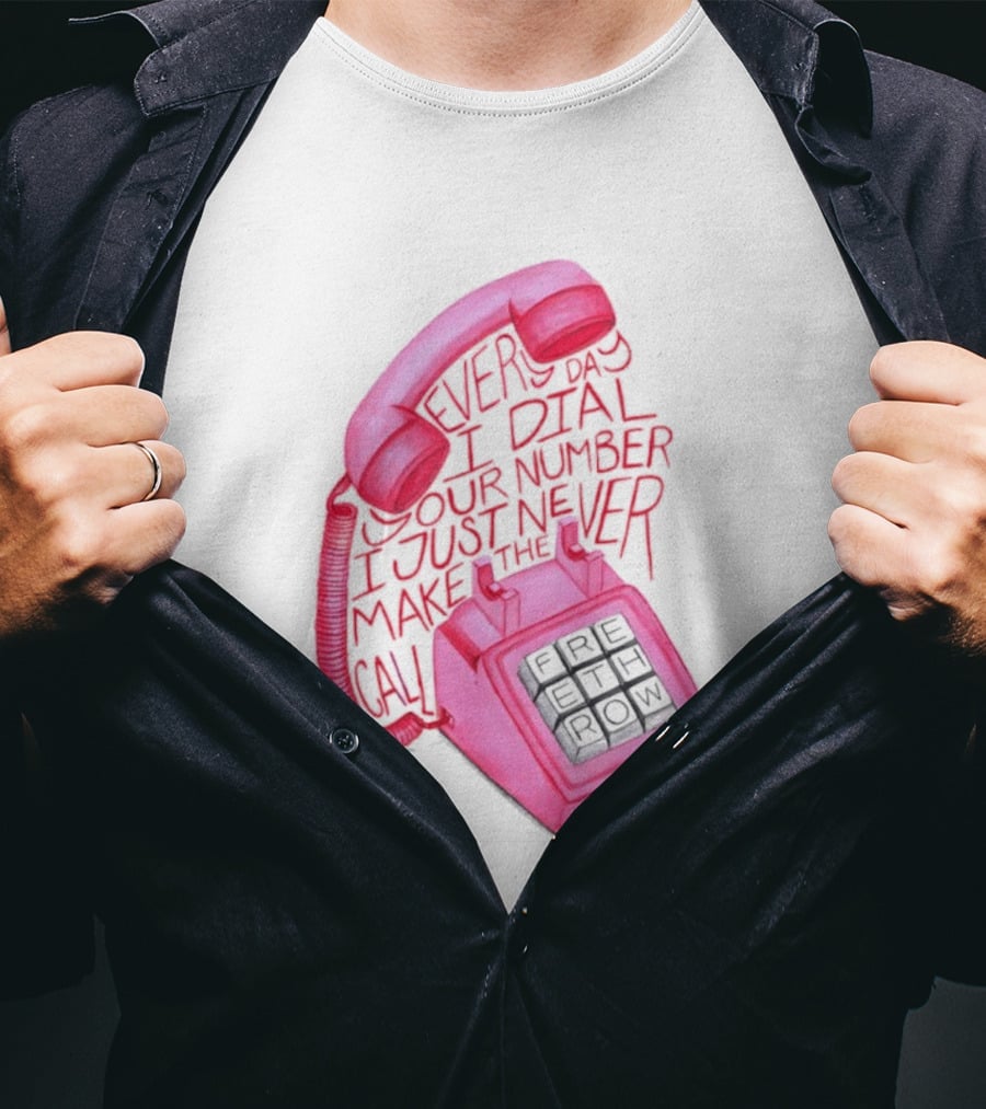 Every Day I Dial Your Number I Just Never Make The Call Retro Pink Telephone T-Shirt