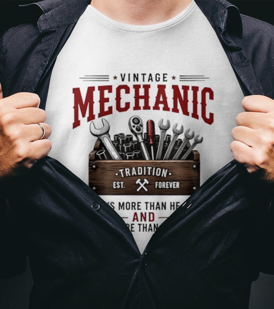 Vintage Mechanic Tradition Knows More Than He Says And Notices More Than You Realize T-Shirt
