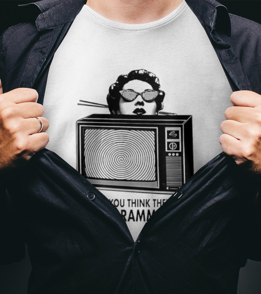 Television Hypnosis Conspiracy Why Do You Think They Call It Programming Retro TV Spiral Eyes T-Shirt