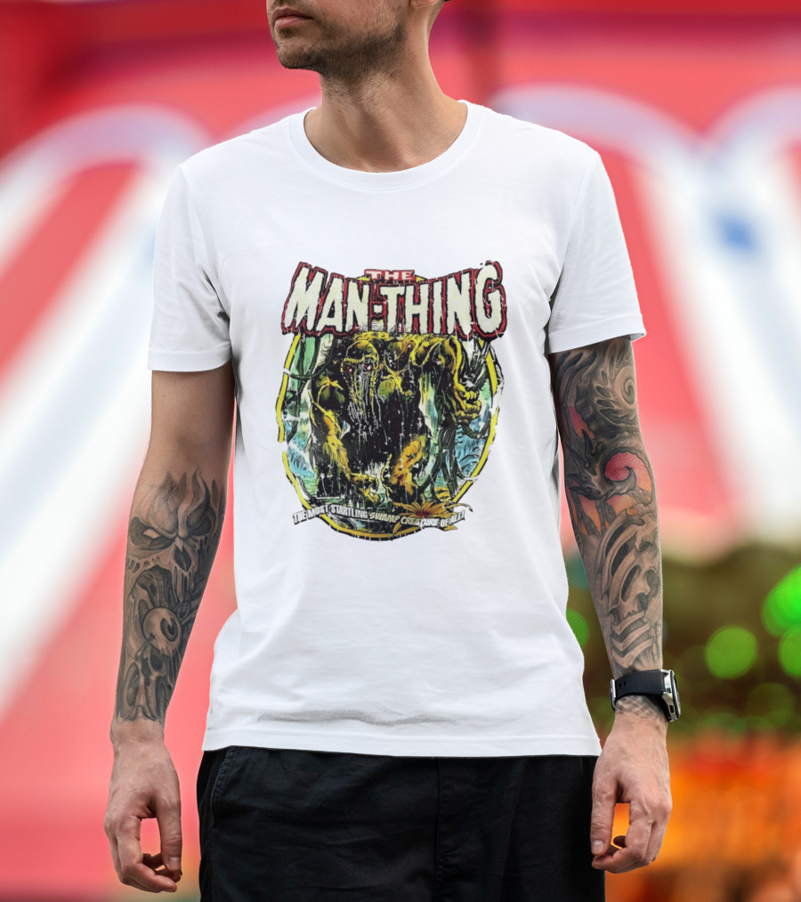 The Man Thing Most Startling Swamp Creature Of All T-Shirt